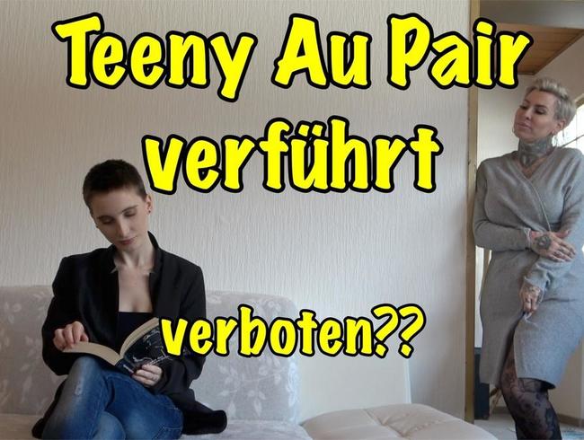 Teeny Au Pair verführt.verboten??